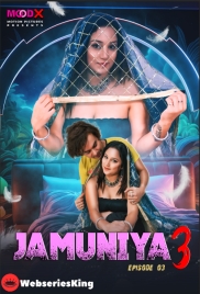 Jamuniya Season 3 (E03) MoodX Hot Web Series (2024)
