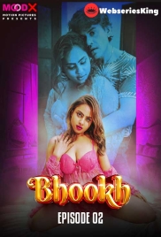 Bhookh (E02) MoodX Hot Web Series (2024)