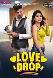 Love Drop MoodX Uncut Short Film (2024)