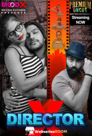 Director X (E01) MoodX Hot Web Series (2024)