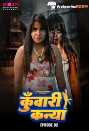 Kuwari Kanya (E02) MoodX Hot Web Series (2024)