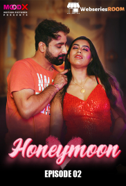 Honeymoon (E02) MoodX Hot Web Series (2024)