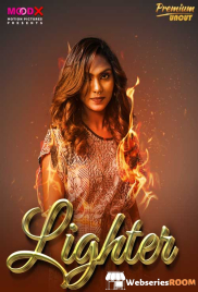 Lighter (E01) MoodX Hot Web Series (2024)