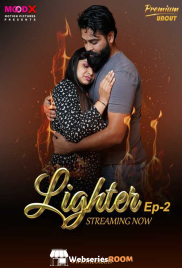 Lighter (E02) MoodX Hot Web Series (2025)