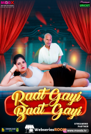Raat Gai Baat Gai (E01) MoodX Hot Web Series (2025)
