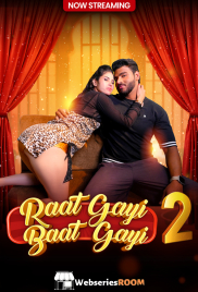 Raat Gai Baat Gai (E02) MoodX Hot Web Series (2025)