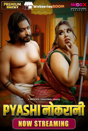 Pyasi Naukrani (E01) MoodX Hot Web Series (2025)