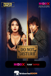 Do Not Disturb BTS (E01) MoodX Hot Web Series (2025)