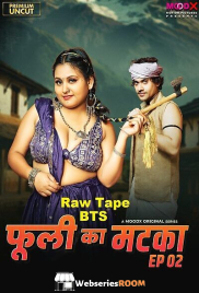 Phuli Ka Matka BTS (E02) MoodX Hot Web Series (2025)