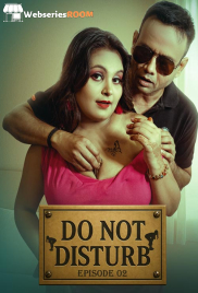 Do Not Disturb (E02) MoodX Hot Web Series (2025)
