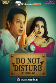 Do Not Disturb (E03) MoodX Hot Web Series (2025)