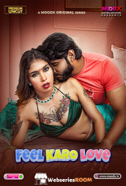 Feel Karo Love MoodX Uncut Short Film (2025)