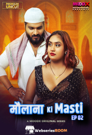 Maulana Ki Masti (E02) MoodX Hot Web Series (2025)