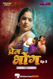 Prem Bhog (E03) MoodX Hot Web Series (2026)