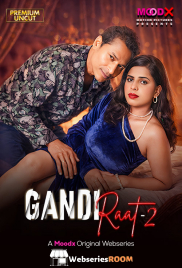 Gandi Raat 2 MoodX Hot Web Series (2026)
