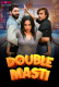 Double Masti MoodX Uncut Short Film