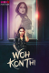 Wo Kon Thi MoodX Uncut Short Film