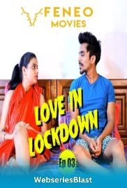 Love In Lockdown (E08) FeneoMovies Hot Web Series (2023)