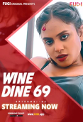 Wine Dine 69 (E02) Fugi Uncut Web Series