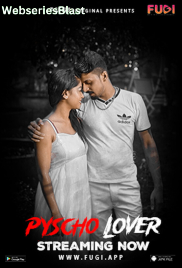 Psycho Lover Fugi Uncut Short Film (2023)