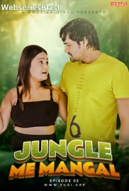 Jangal Me Mangal (E02) Fugi Uncut Web Series (2023)