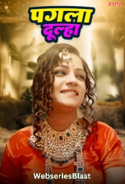 Pagla Dulha Fugi Uncut Short Film (2024)