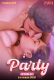 Party (E03) Fugi Uncut Web Series