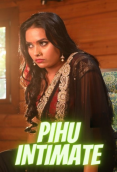Pihu Intimate HotX Uncut Short Film