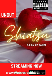 Shiatsu HotX Uncut Short Film (2023)