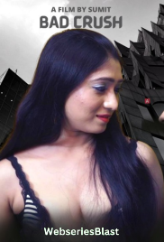 Bad Crush HotX Uncut Short Film (2023)
