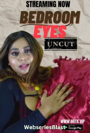 Bedroom Eyes HotX Uncut Short Film (2023)