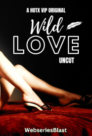 Wild Love Uncut HotX Uncut Short Film (2023)