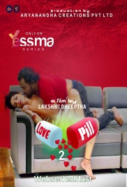Love Pill (E02) Yessma Hot Web Series (2023)