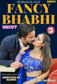 Fancy Bhabhi ShowHit Uncut Short Film (2024)