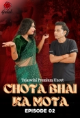 Chota Bhai Ka Mota (E02) Gulab Uncut Web Series