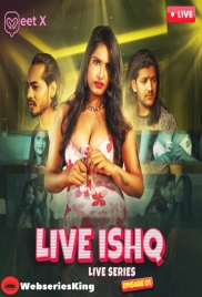 Live Ishq (E01) MeetX Hot Web Series (2024)