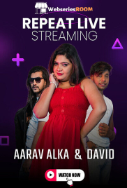 Alka Aryan And Aarav Repeat Live MeetX Uncut Short Film (2025)