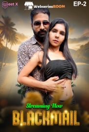 Blackmail (E02) MeetX Uncut Web Series (2025)
