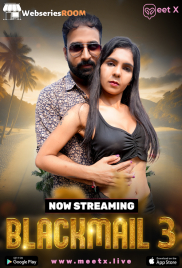 Blackmail (E03) MeetX Uncut Web Series (2025)