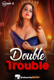 Double Trouble MeetX Uncut Short Film (2026)