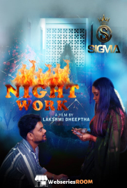 Night Work SigmaSeries Hot Short Film (2025)