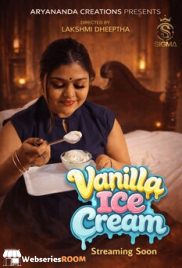 Vanilla Ice Cream SigmaSeries Hot Short Film (2026)