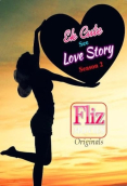 Ek Cute See Love Story Season 2 (E01) FlizMovies Hot Web Series