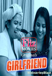 Girlfriend (E01) FlizMovies Hot Web Series (2023)