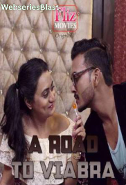 A Road To Viabra (E02) FlizMovies Hot Web Series (2023)