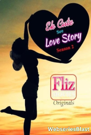 Ek Cute See Love Story Season 2 (E02) FlizMovies Hot Web Series (2023)