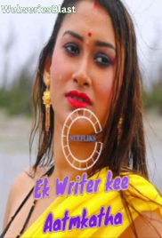Ek Writer Kee Aatmkatha Nuefliks Hot Short Film (2023)