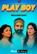 Play Boy (E01) Fliz Hot Web Series