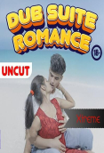 Dub Suite Romance Xtreme Uncut Short Film