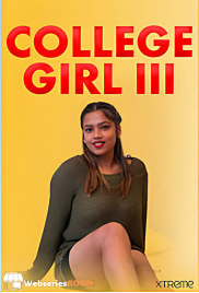 College Girl Part 3 Xtreme Uncut Short Film (2025)